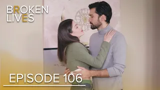 Broken Lives | Episode 106 English Subtitled | Kırık Hayatlar