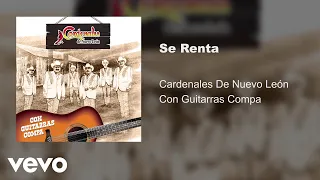 Cardenales De Nuevo León - Se Renta (Con Guitarras/Audio)