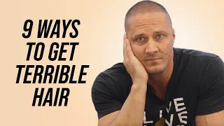 Nine Ways To Get Terrible Hair