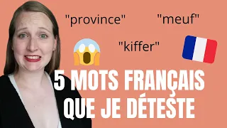 Les mots français que je déteste | 5 mots français qui me rendent mal à l'aise