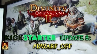 Divinity: Original Sin 2 - Kickstarter Update 8: #Dwarf_off