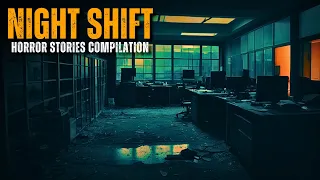 NIGHT SHIFT HORROR STORIES COMPILATION | True Horror Stories