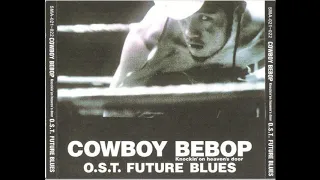 09 What Planet Is This Cowboy Bebop Future Blues