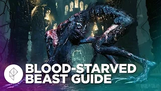 Bloodborne Boss Guide: How to beat Blood-Starved Beast