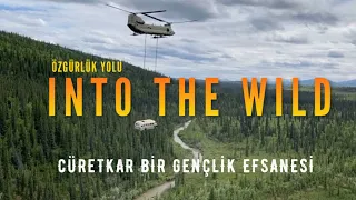 Into The Wild - Özgürlük Yolu - Alaska