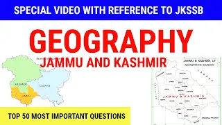 Top 50 questions of geography of jammu and kashmir | Geography of jammu and kashmir