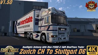 ETS2 1.50 | Zurich CH To Stuttgart DE | Man F2000 Truck & SWR MaxiTrans Trailer | 4K 60FPS HD #ets2