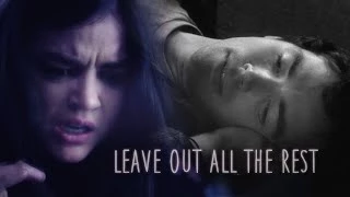Aria & Ezra | Leave out all the rest [+4x24]