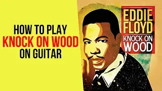 How to Play Knock on Wood on Guitar