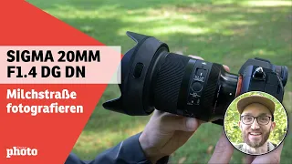 Sigma 20mm F1.4 DG DN: Milchstraße fotografieren 📷🌌 | DigitalPHOTO-Magazin