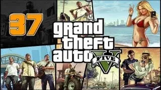 Прохождение Grand Theft Auto V (GTA 5) — Часть 37: Оружие массовых проблем