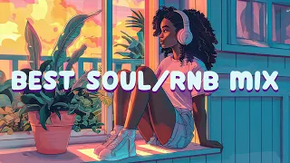 Soul/R&B Playlist | Let music the be only thing that soothes your soul - Relaxing soul music