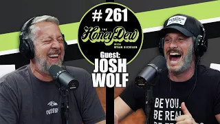 HoneyDew Podcast #261 | Josh Wolf