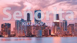 KIDZ BOP Kids - Señorita (Lyrics) - Audio at 192khz, 4k Video