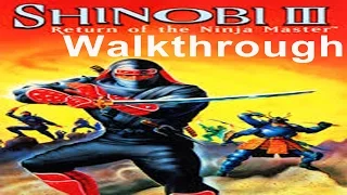 Shinobi 3 Walkthrough Sega Genesis/ Mega Drive No Death