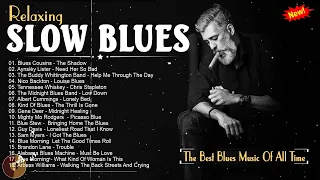 Best Slow Blues Songs Ever || Beautiful Relaxing Blues Music || Best Of Slow Blues