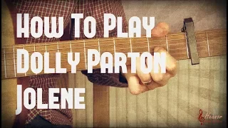 How to play Jolene by Dolly Parton - Guitar Lesson Tutorial with Tabs