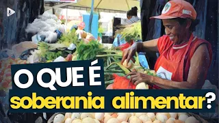 O que é SOBERANIA ALIMENTAR ?