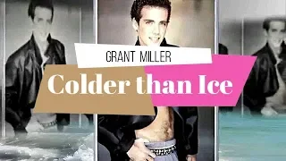 Grant Miller-Colder than ice (lyrics)