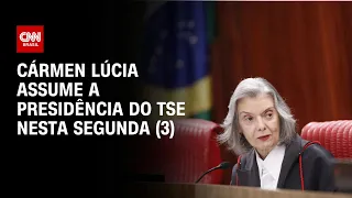 Cármen Lúcia assume a presidência do TSE nesta segunda-feira (3) | CNN NOVO DIA