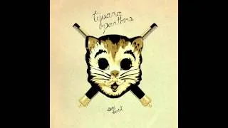 Tijuana Panthers - Tony's Song