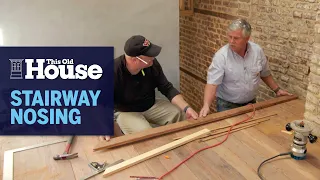 How to Install Stairway Nosing | This Old House