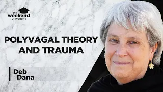 Polyvagal Theory and Trauma – Deb Dana