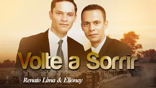 Renato Lima & Elionay - Volte a Sorrir - (Clip Oficial)