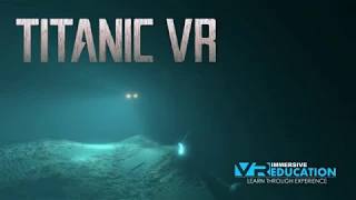 Titanic VR Launch Trailer (Immersive VR Education) - Rift, Vive