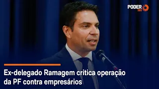 Ex-delegado Ramagem critica operação da PF contra empresários