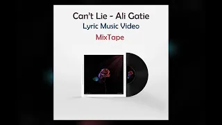 Can't Lie - Ali Gatie (Lyrics) "I just hope she sees this" | Lyric MixTape Video Song | MixTape🖭 ♪♫