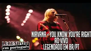 Nirvana - You Know You're Right || Vídeo Edit Única Apresentação ao Vivo - 1993 [Legendado em BR/PT]