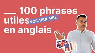 100 phrases (très utiles) à connaître en anglais : cours d'anglais facile pour débutants