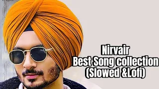 Nirvair pannu (slowed & Reverb) best song collection | Punjabi song | Trending songs