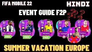 SUMMER VACATION EUROPE F2P GUIDE FIFA MOBILE 22. FIFA MOBILE 22 SUMMER VACATION GUIDE F2P IN HINDI.