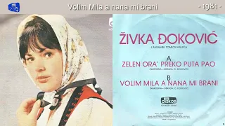 Zivka Djokovic - Volim Mila a nana mi brani - (Audio 1981)
