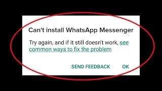 How To Fix Can't Install Whatsapp Messenger Error On Google Play Store Android & Ios