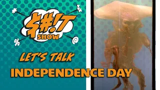 Sh*t Show Podcast: Independence Day (1996)