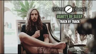 Silent Planet | Vanity of Sleep | Track-By-Track Analysis