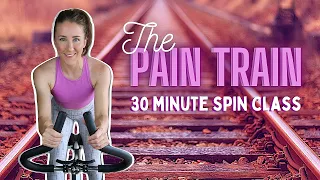 30 MINUTE SPIN CLASS: THE PAIN TRAIN | INDOOR CYCLING WORKOUT