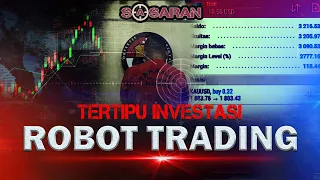 [FULL] Kenapa Masih Banyak Orang Tertipu dengan Robot Trading? | Sasaran