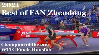 2021 Best of FAN Zhendong! Champion of the 2021 WTTC Finals Houston!