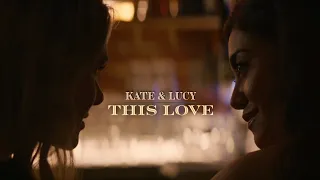 Kate & Lucy || This Love