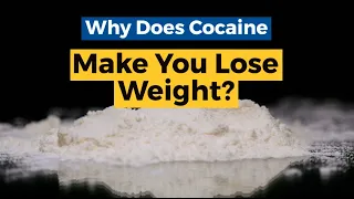 Why Does Cocaine Make You Lose Weight?