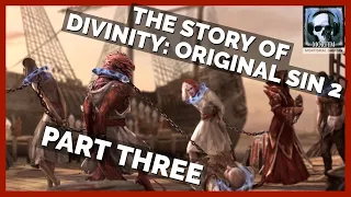 The Story Of Divinity: Original Sin 2 - Part 3