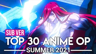 Top 30 Anime Openings - Summer 2021 (Subscribers Version)