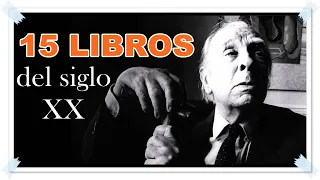 LOS 15 MEJORES LIBROS DEL SIGLO XX