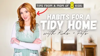 14 Simple Habits for a Tidy Home (with Kids & Pets!)