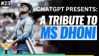 ChatGPT Presents- ATRIBUTE TO MS DHONI | The Best Indian Cricketer? | Controversial Podcast | #23