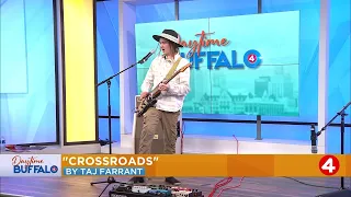 Daytime Buffalo: Taj Farrant performs 'Crossroads'